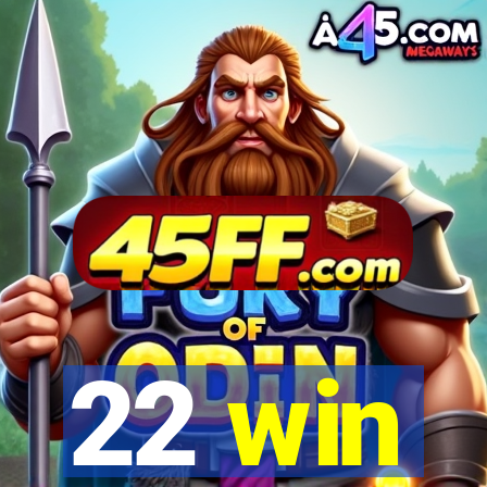 22 win